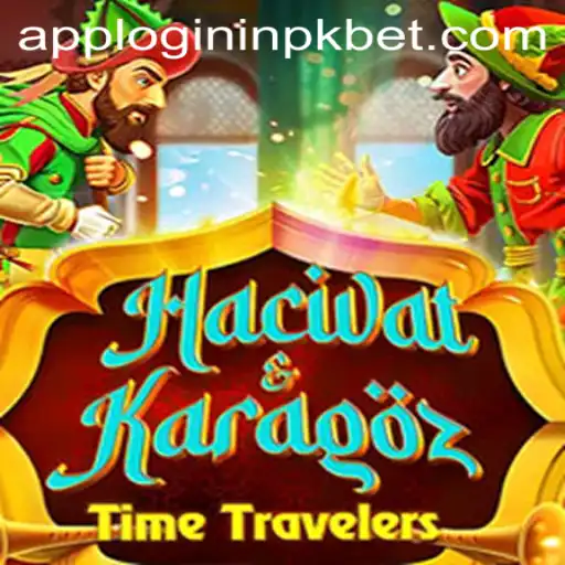 Exploring the Whimsical World of HacivatandKaragoz and Navigating Pkbet in App Login