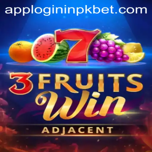 Explore the Exciting World of '3FruitsWin' and Pkbet in App Login