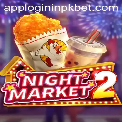 Exploring NightMarket2: A Comprehensive Guide with Pkbet In-App Login Integration